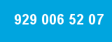 929 006 52 07 929 006 52 07